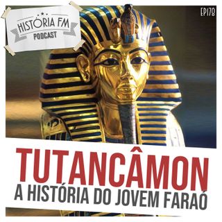 178 Tutancâmon: a história do jovem Faraó