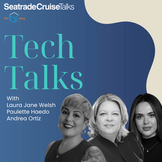 Tech Talks | Paulette Haedo, Azamara Cruises & Andrea Ortiz, Virgin Voyages