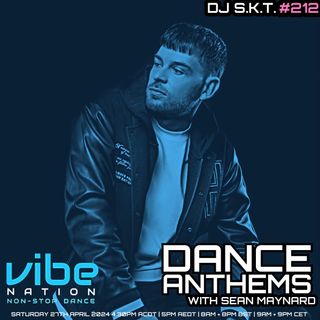 Dance Anthems 212 - [DJ S.K.T. Guest Mix] - 27th April 2024