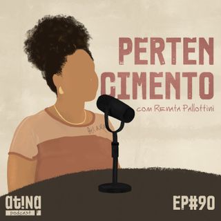 Atina Pra Isso #90 [VIDEO]: Pertencimento, com Renata Pallottini