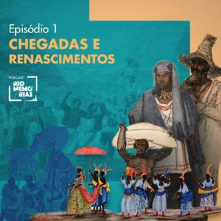 5.1 - Chegadas e renascimentos