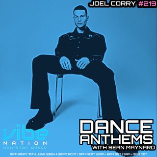 Dance Anthems 219 - [Joel Corry Guest Mix] - 15th June 2024