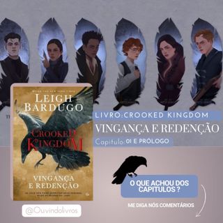 Crooked Kingdom: Vingança e Redenção - Prólogo e Cap 01 (AudioLivro Audiobook) - Grishaverso