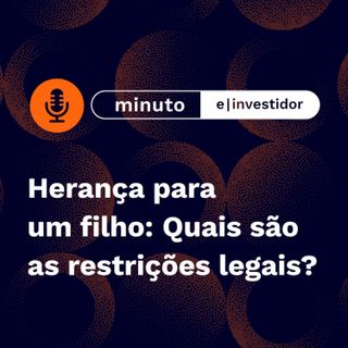 É possível deixar toda herança para um filho Entenda as restrições legais