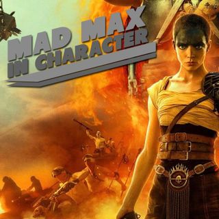 Mad Max In Character – Furiosa First Thoughts