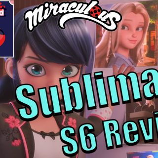 “Sublimation” Review – Miraculous Ladybug Season 6