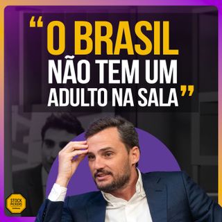 #259 BRASIL é um ELEFANTE no SLACKLINE: desequilíbrio macro pode TOMBAR o país