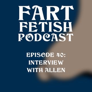 Episode 40: Curiosity & Connection with Allen