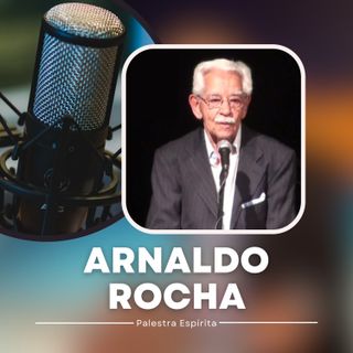 Chico, Diálogos e Recordações - Palestra Espírita de Arnaldo Rocha