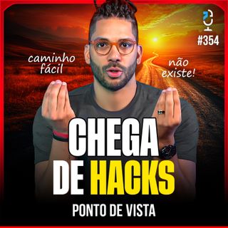 PARE DE PROCURAR POR HACKS - PONTO DE VISTA #354