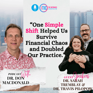 How Two Chiropractors Survived Financial Chaos and Doubled Their Practice With One Simple Shift