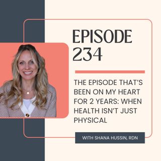 Episode 234- The Episode That's Been On My Heart for 2 Years- When Health Isn’t Just Physical: My Shift Toward Spiritual Wellness