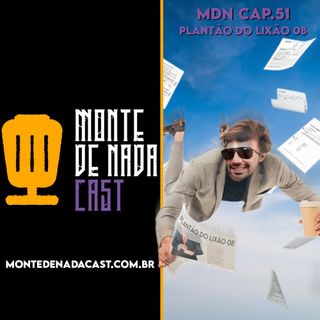 MDN CAP.51 - Plantão do Lixão 08