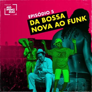 4.5 - Da bossa nova ao funk