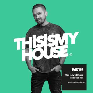 Bartes pres. This Is My House 553