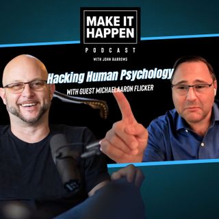 Hacking Human Psychology with MichaelAaron Flicker