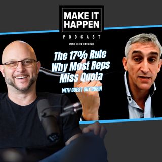 The 17% Rule: Why Most Reps Miss Quota with Guy Rubin