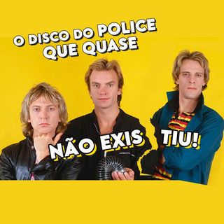 Por Dentro Da Canção #61 | THE POLICE