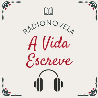 A Vida Escreve - Radionovela Espírita Completa