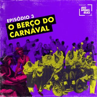 4.3 - O berço do carnaval