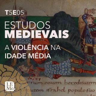 Estudos Medievais 40 - A Violência na Idade Média