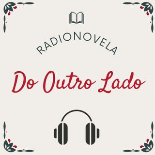 Do Outro Lado - Radionovela Espírita Completa