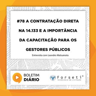 #78 A contratação direta na 14.133 e a importância da capacitação para os gestores públicos