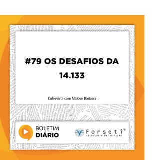 #79 Os desafios da 14.133