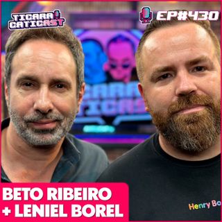 EP 430 - BETO RIBEIRO E LENIEL BOREL