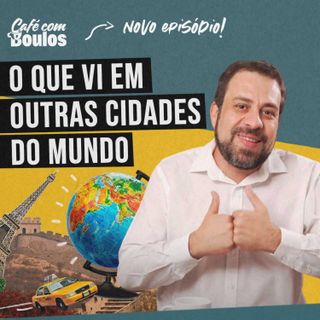 O que vi em outras cidades do mundo?