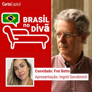 'A DIREITA É A DETENTORA DA MENTIRA' | Brasil no Divã com FREI BETTO