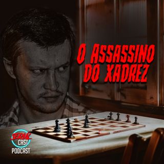Alexandre Pichushkin - O Assassino do Xadrez