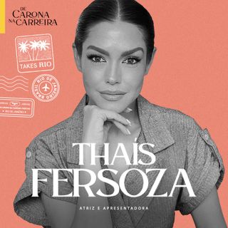 176 - A coragem de se reinventar - Thais Fersoza