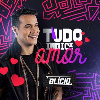 Foto da capa: Glício - Tudo Indica Amor