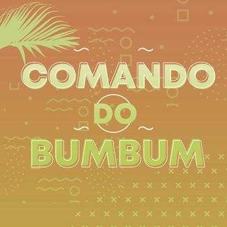 Foto da capa: Comando Do Bumbum