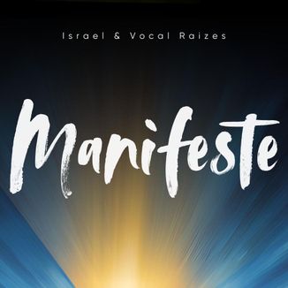 Foto da capa: Manifeste - Israel & Vocal Raízes