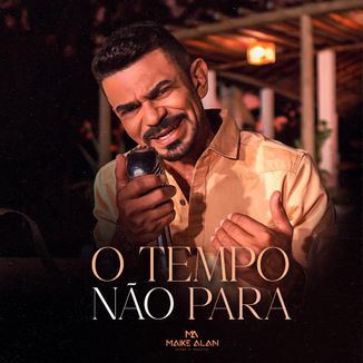 Foto da capa: O Tempo Não Para - Maike Alan