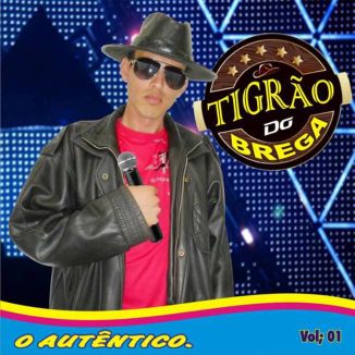 Foto da capa: TIGRAO DO BREGA O AUTENTICO VOL1