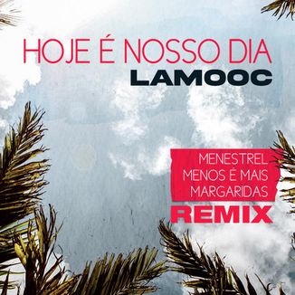 Foto da capa: Hoje É Nosso Dia - Remix
