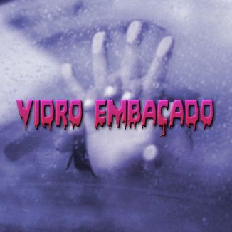 Foto da capa: Vidro Embaçado