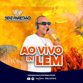 Foto da capa: Beat Paredão AO VIVO IN LEM