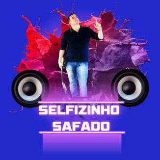 Foto da capa: SELFIZINHO SAFADO