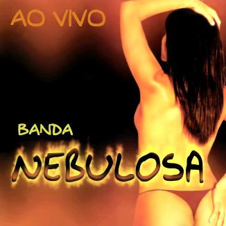 Foto da capa: Banda Nebulosa ( A Emoção do Calypso - Ao Vivo )