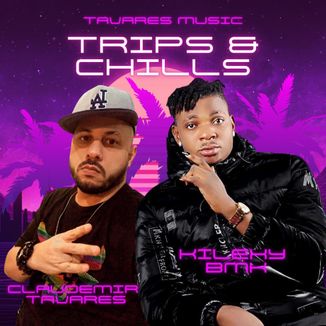 Foto da capa: TRIPS & CHILLS