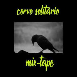 Foto da capa: corvo solitário mixtape