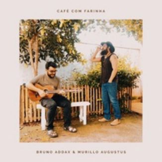 Foto da capa: Café Com Farinha Feat. Murillo Augustus