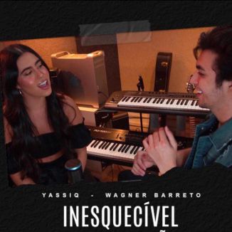 Foto da capa: Inesquecível - Yassiq feat Wagner Barreto