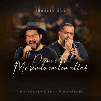 Foto da capa: Deus É Fiel / Me rendo Em Teu Altar