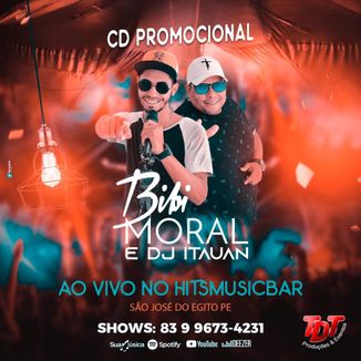 Foto da capa: BIBI MORAL E DJ ITAUAN - CD PROMOCIONAL GRAVADO AO VIVO NO HITSMUSICBAR EM SÃO JOSÉ DO EGITO PE.