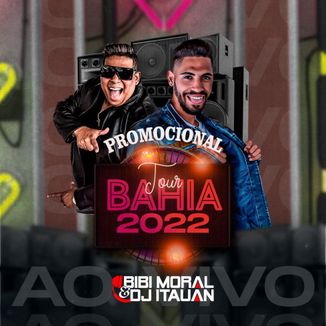 Foto da capa: BIBI MORAL E DJ ITAUAN AO VIVO NA BAHIA